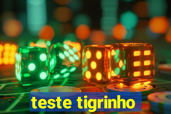 teste tigrinho